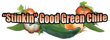 Stinkin Good Green Chile